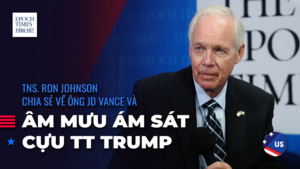 Thượng nghị sỹ Ron Johnson chia sẻ về ông JD Vance và âm mưu ám sát cựu TT Trump