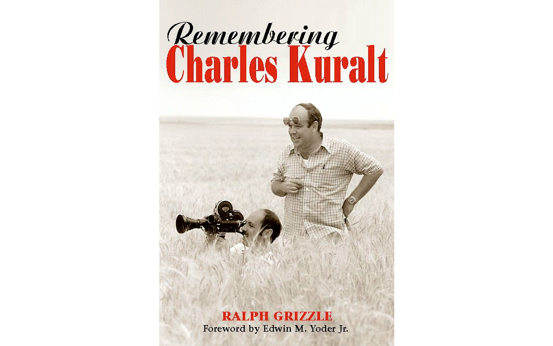 Tác phẩm ‘Tưởng Nhớ Ký Giả Charles Kuralt’ của nhà văn Ralph Grizzle nhắc nhở chúng ta rằng nếu quý vị tìm kiếm những điều tốt đẹp ở mọi người, quý vị sẽ tìm thấy nó.